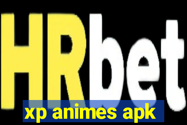 xp animes apk